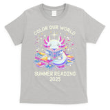 Color Our World Summer Reading Program 2025 Cute Axolotl Gift T-Shirt