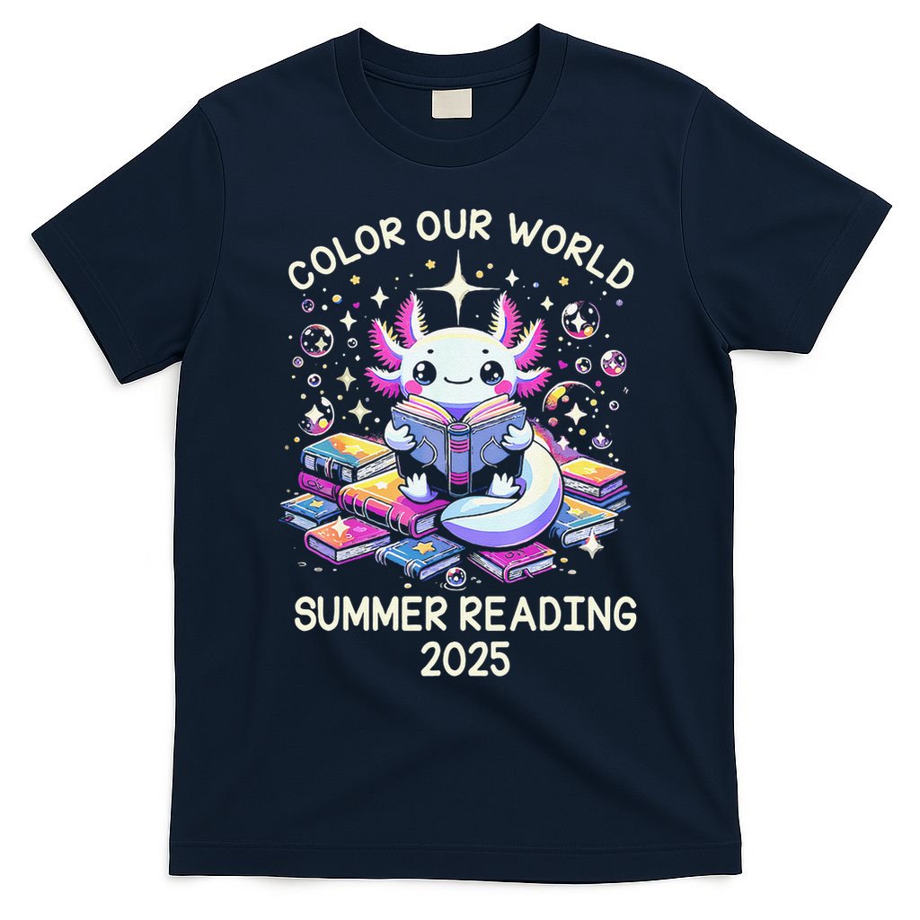 Color Our World Summer Reading Program 2025 Cute Axolotl Gift T-Shirt
