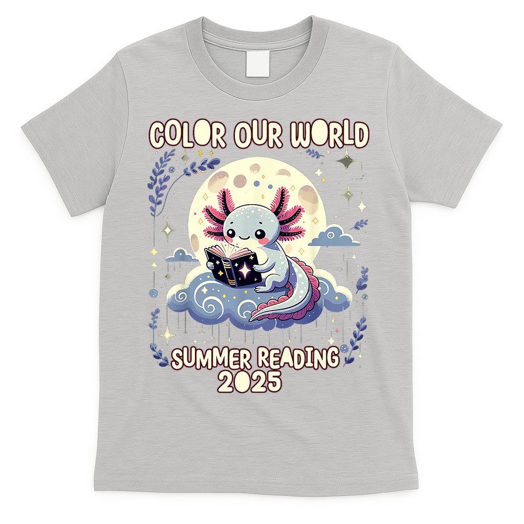 Color Our World Summer Reading Program 2025 Funny Axolotl T-Shirt