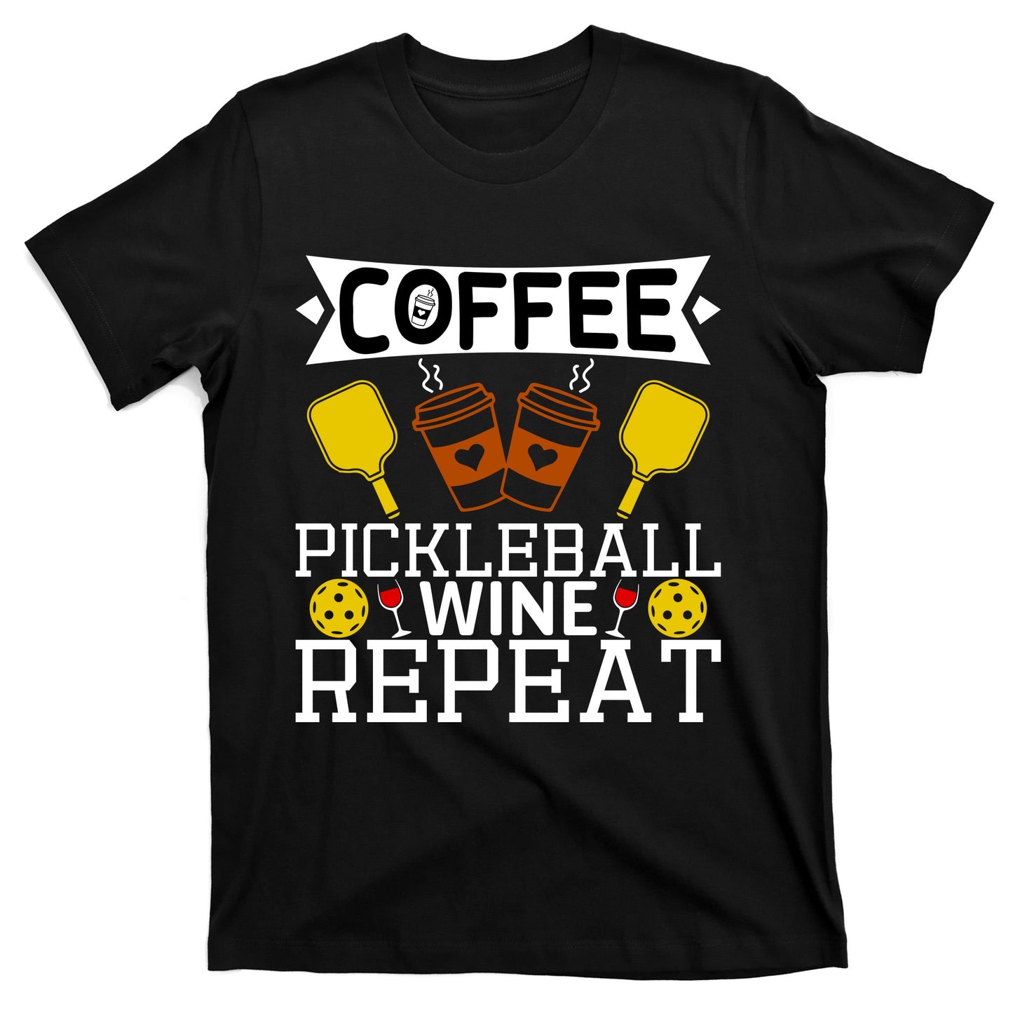 Coffee Pickleball Wine Repeat T-Shirt