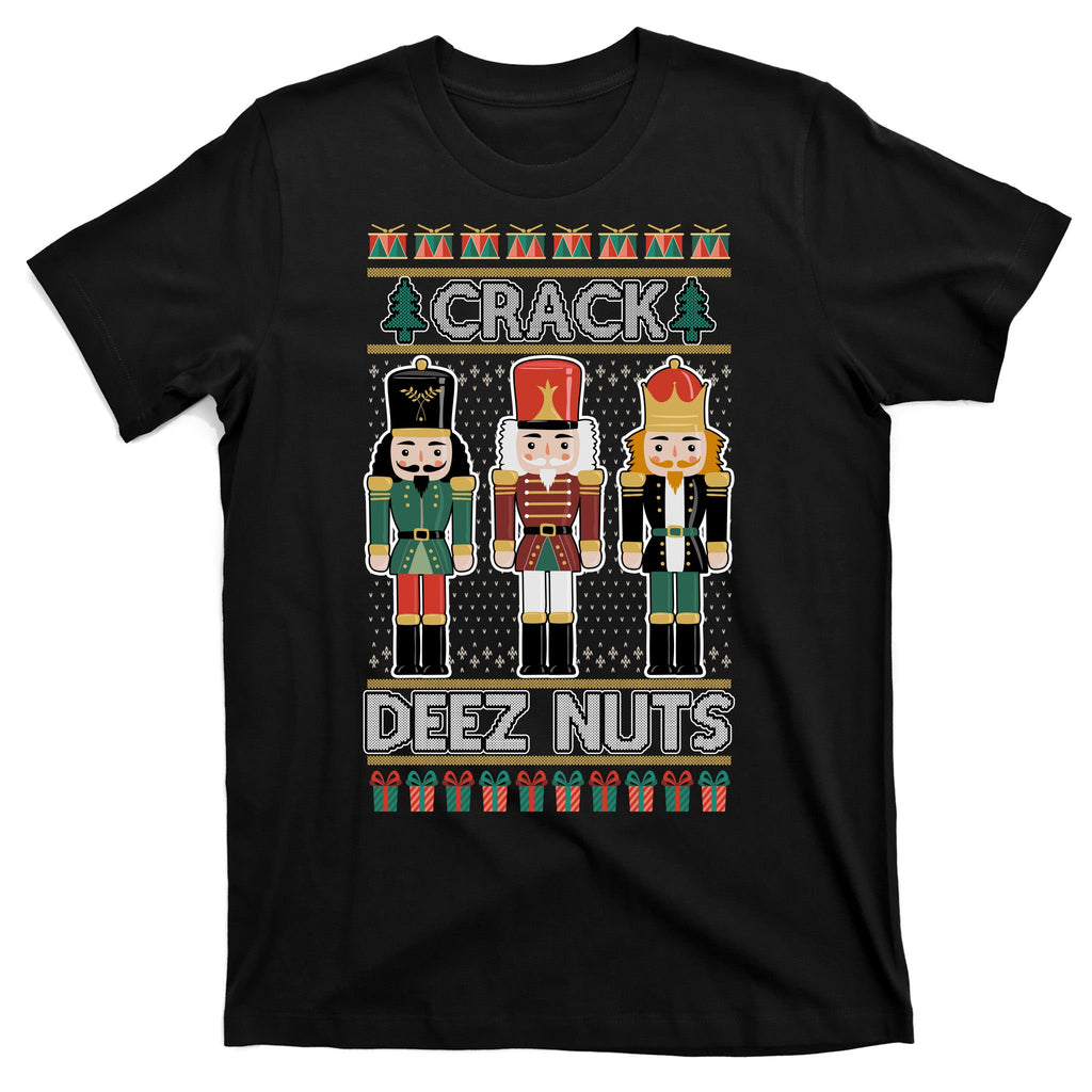 Crack Deez Nuts Nutcracker Ugly Christmas Sweater T-Shirt
