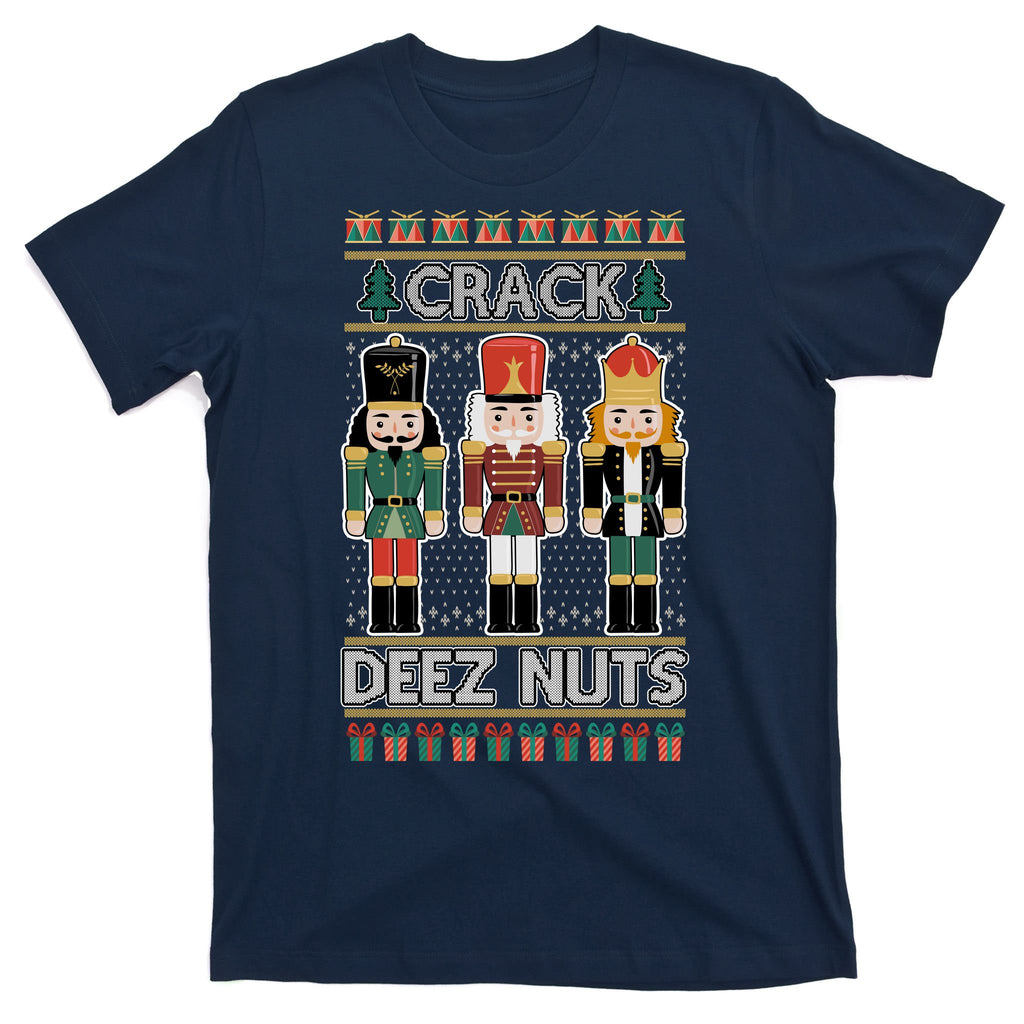 Crack Deez Nuts Nutcracker Ugly Christmas Sweater T-Shirt
