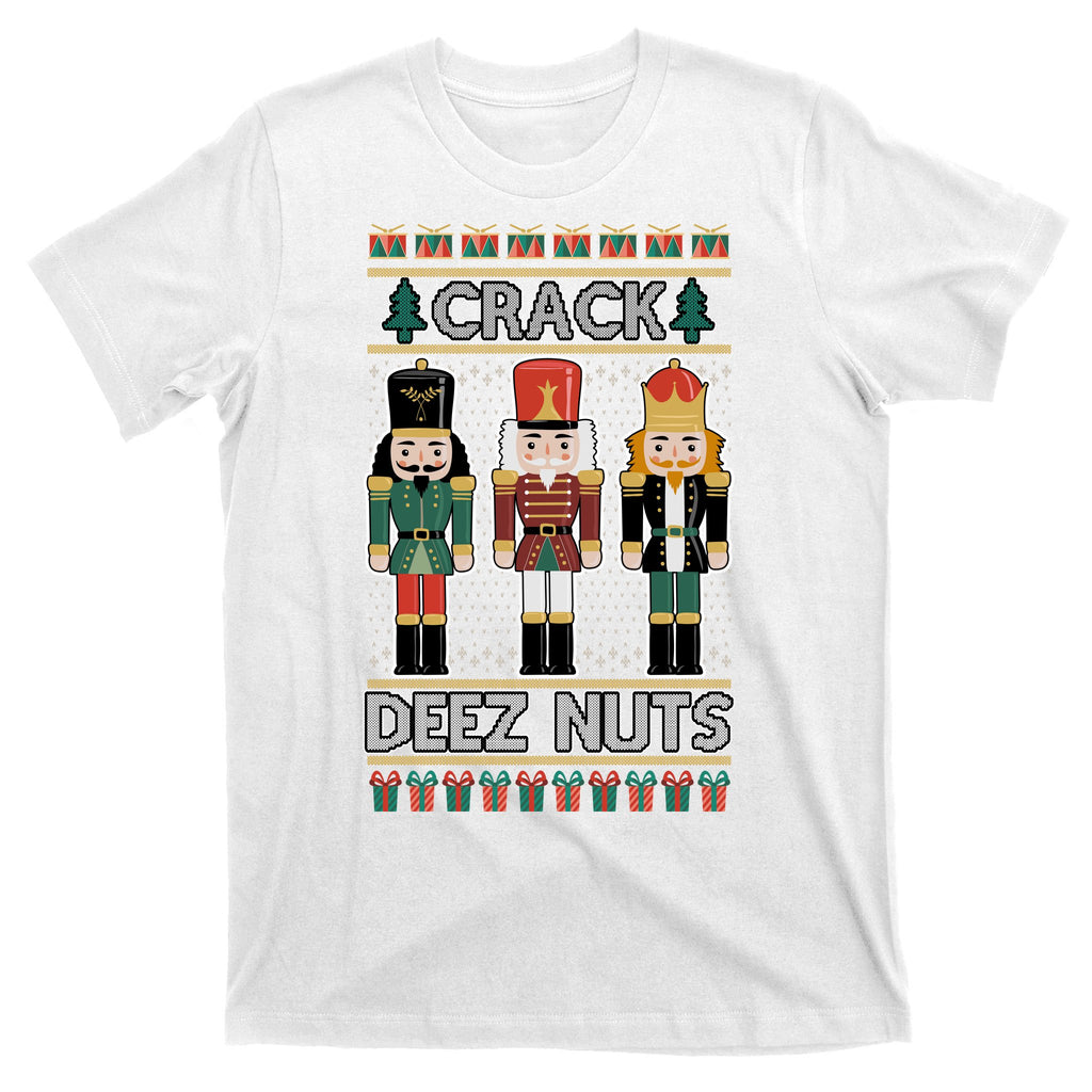 Crack Deez Nuts Nutcracker Ugly Christmas Sweater T-Shirt