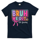 Cute Retro Bruh We Out First Graders T-Shirt