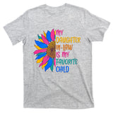 Colorful Sunflower My Daughter In Law Is My Favorite Child T-Shirt