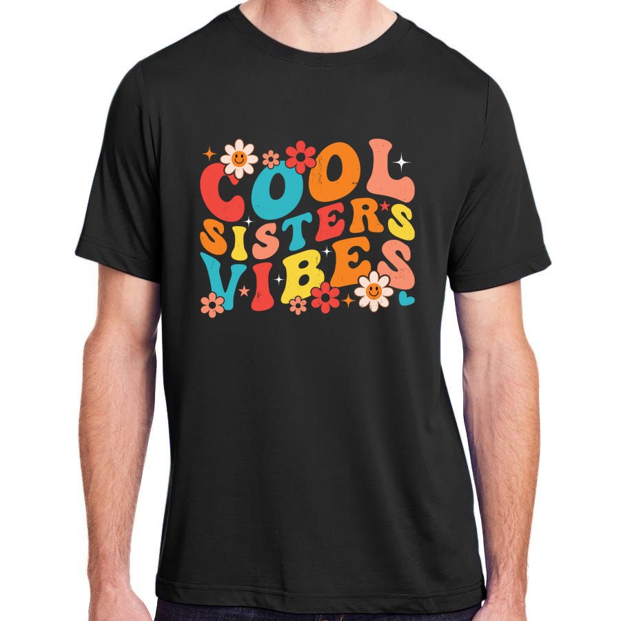 Cool Sisters Vibes Family Matching Sisters Crew Retro Groovy Great Gift Adult ChromaSoft Performance T-Shirt