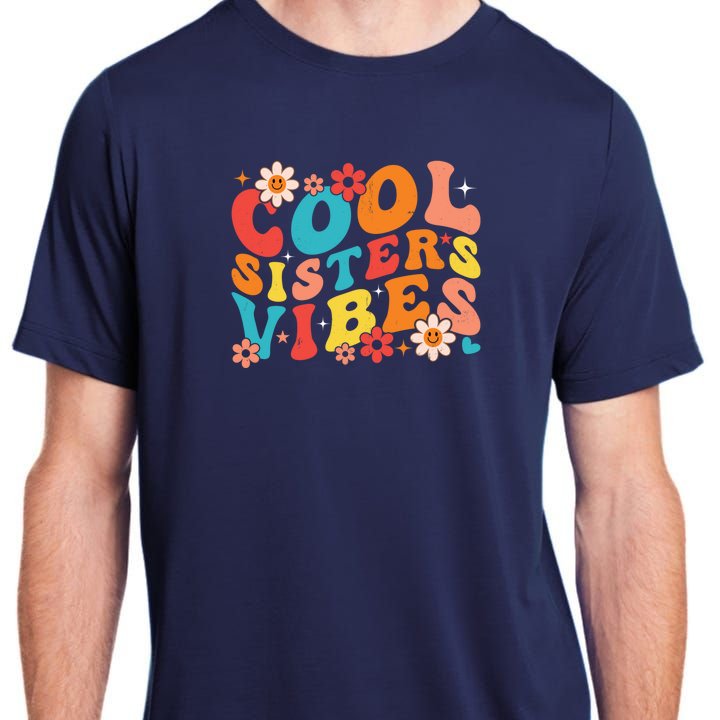 Cool Sisters Vibes Family Matching Sisters Crew Retro Groovy Great Gift Adult ChromaSoft Performance T-Shirt