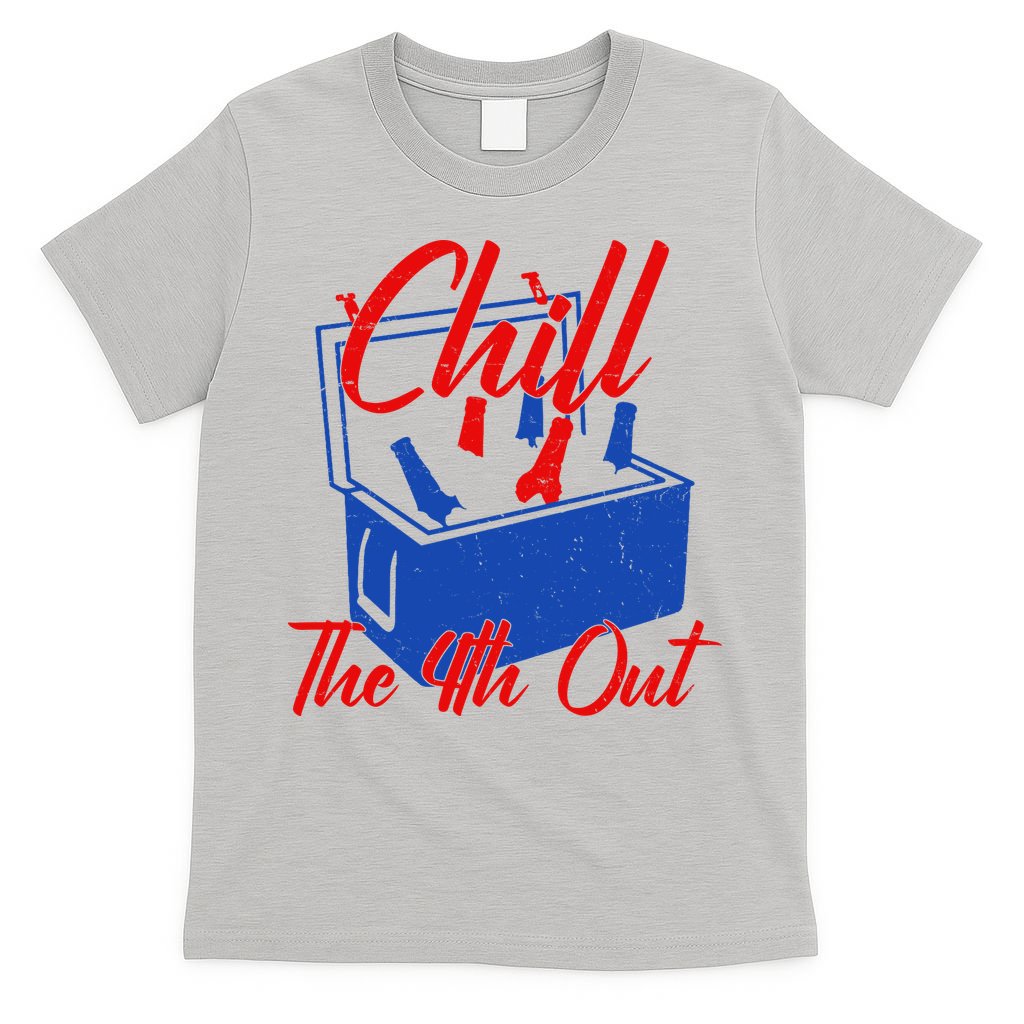 Chill The 4th Out Funny Fourth Of July Beer Cooler T-Shirt