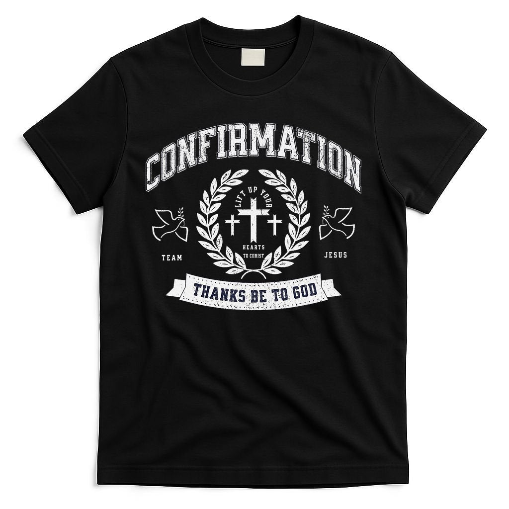 Confirmation Thanks Be To God Christian Catholic Jesus T-Shirt