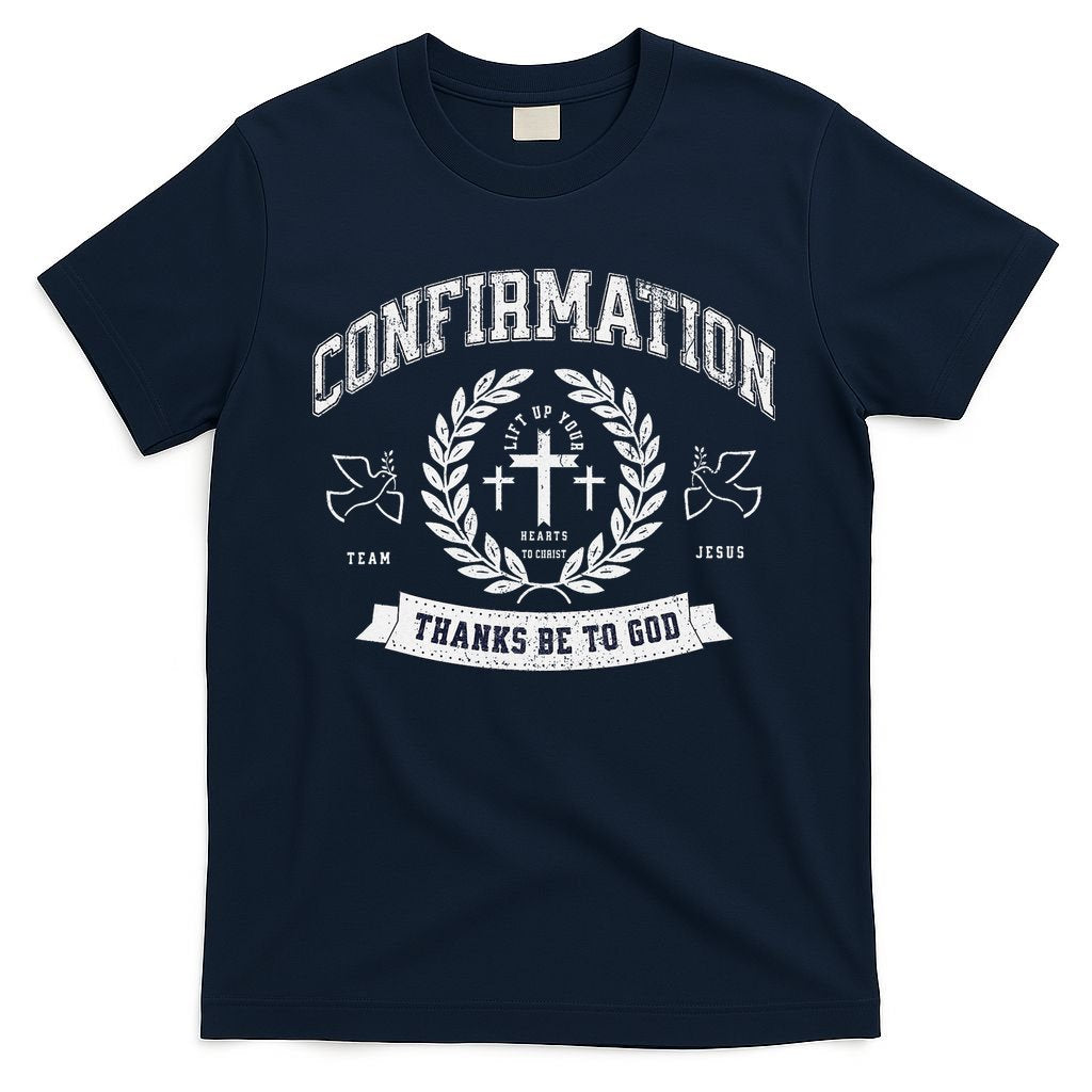 Confirmation Thanks Be To God Christian Catholic Jesus T-Shirt