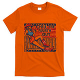 Chill The Fourth Out Funny 4th Of July T-Shirt