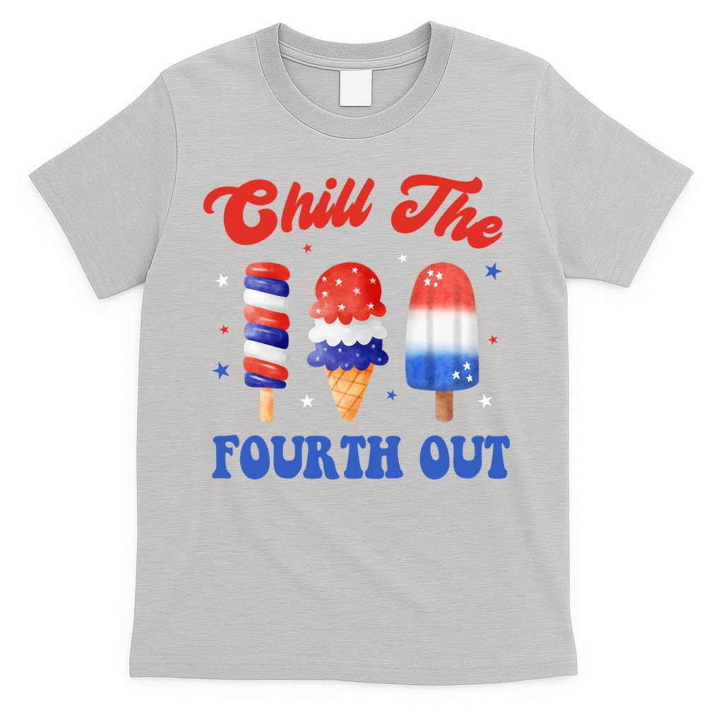 Chill The Fourth Out Funny 4th Of July Icecream T-Shirt