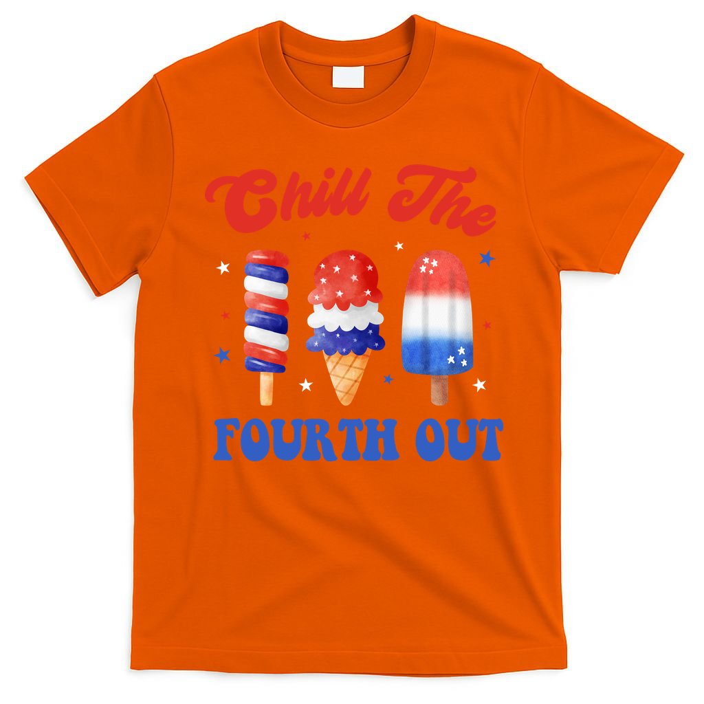 Chill The Fourth Out Funny 4th Of July Icecream T-Shirt