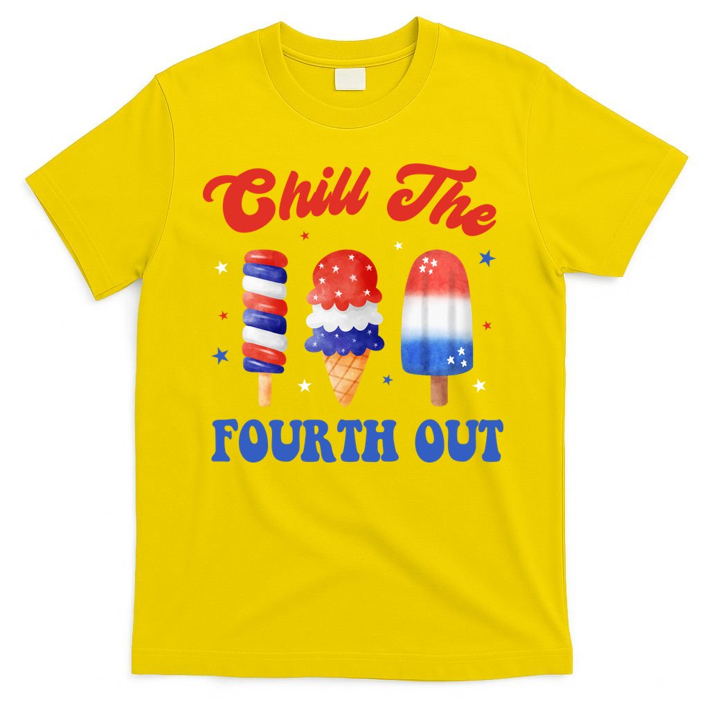 Chill The Fourth Out Funny 4th Of July Icecream T-Shirt