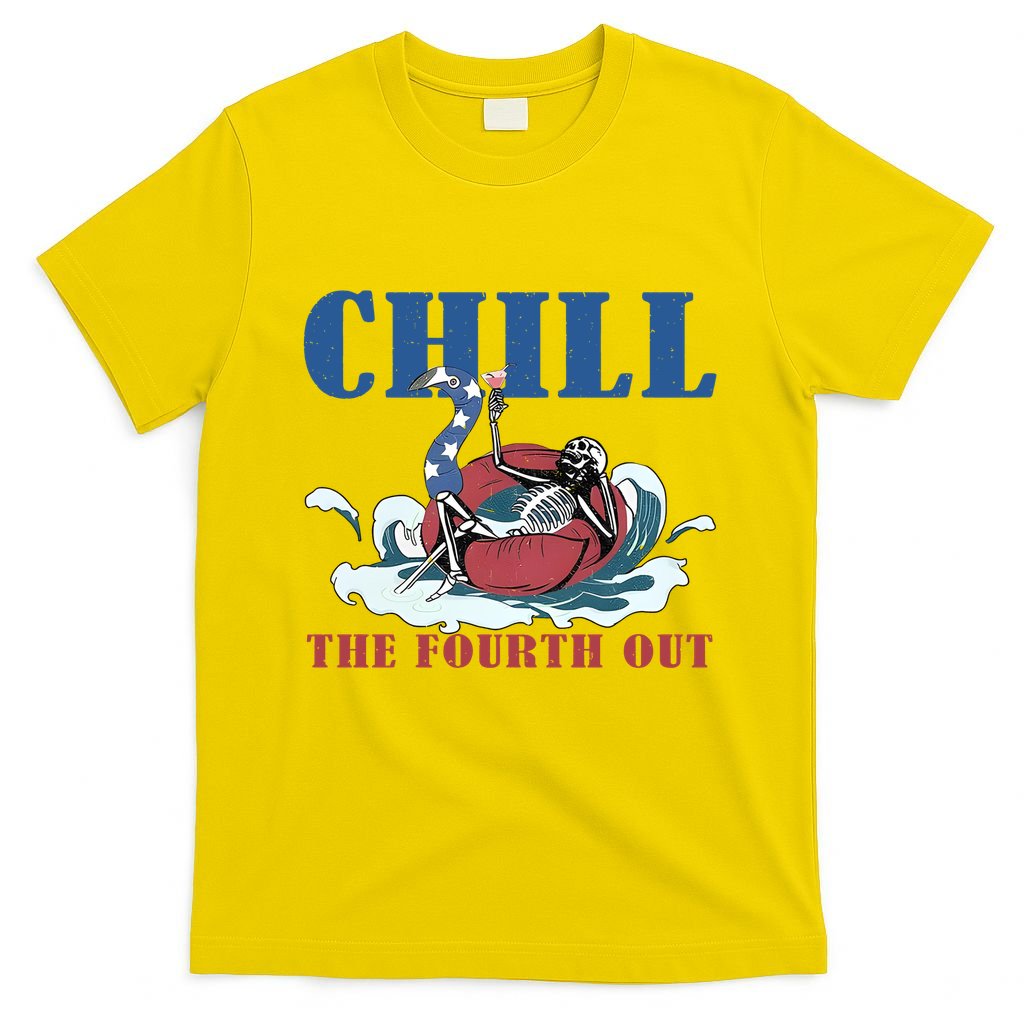 Chill The Fourth Out 4th Of July T-Shirt