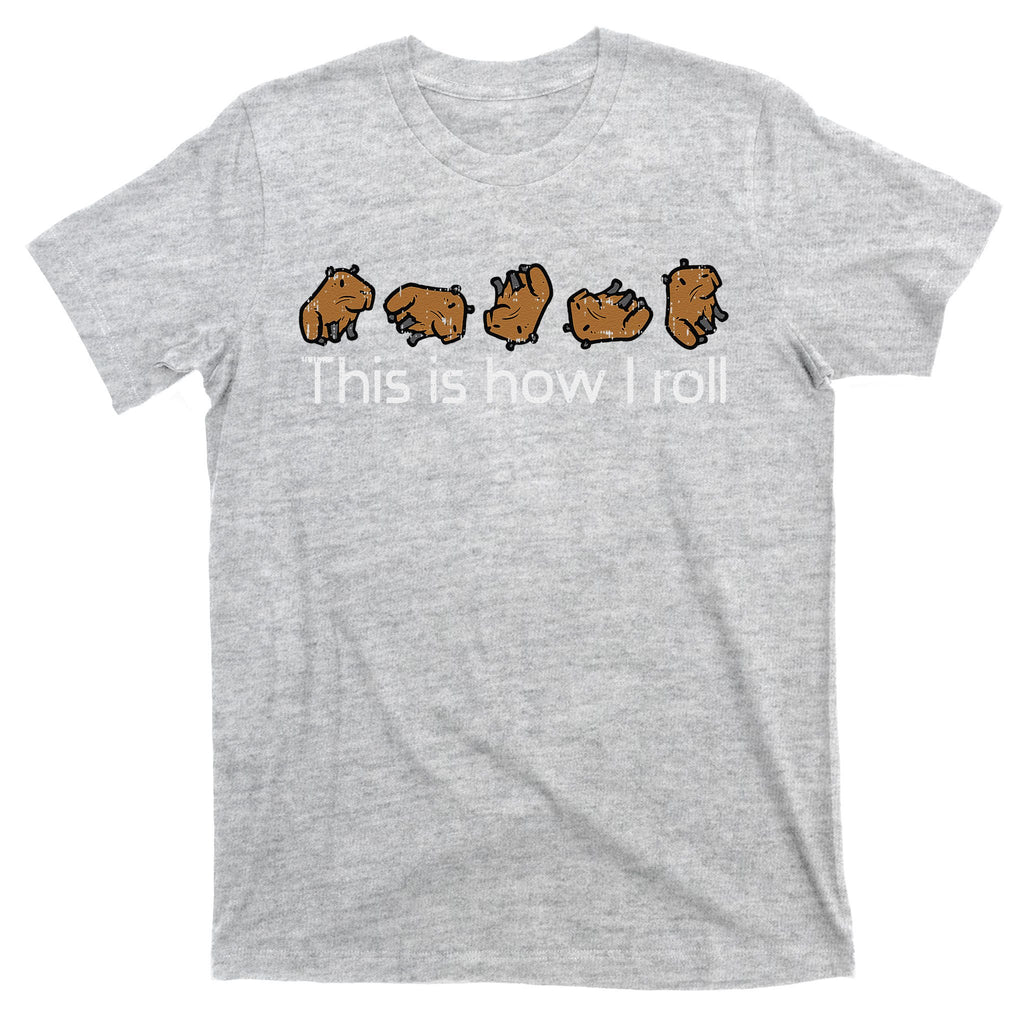 Capybara This Is How I Roll Cute Capy Rodent T-Shirt