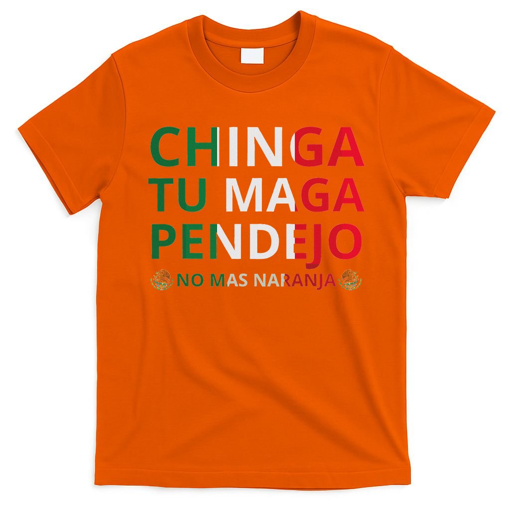 Chinga Tu Maga Patriotic Mexican Trump T-Shirt