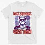Cute Trump Make Fireworks Great Again 4th Of July 2025 T-Shirt