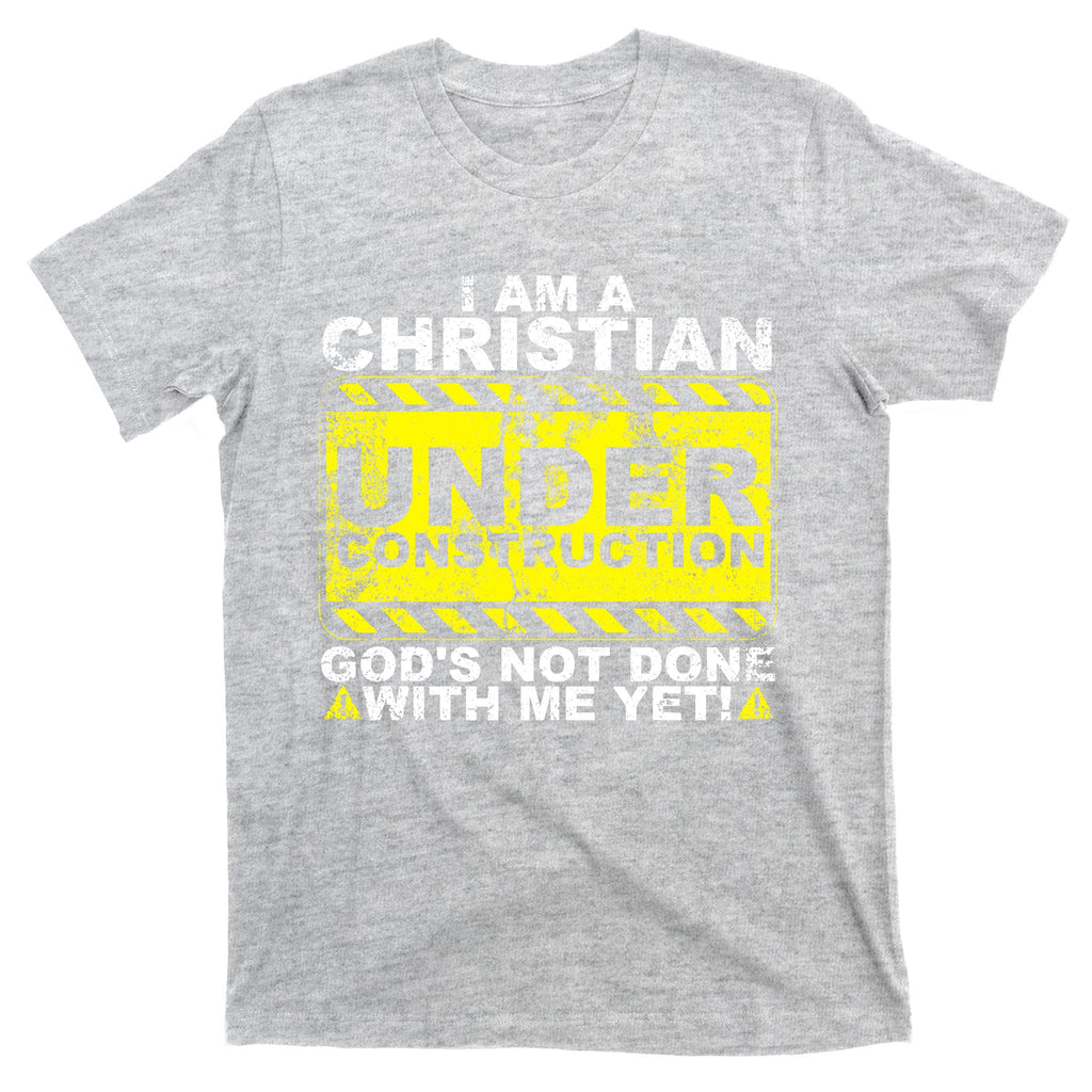 Christian Under Construction Catholic T-Shirt