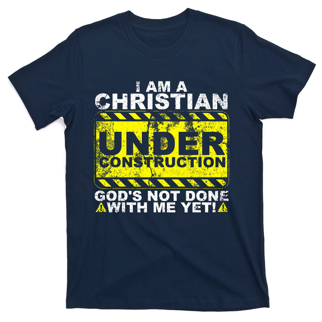 Christian Under Construction Catholic T-Shirt