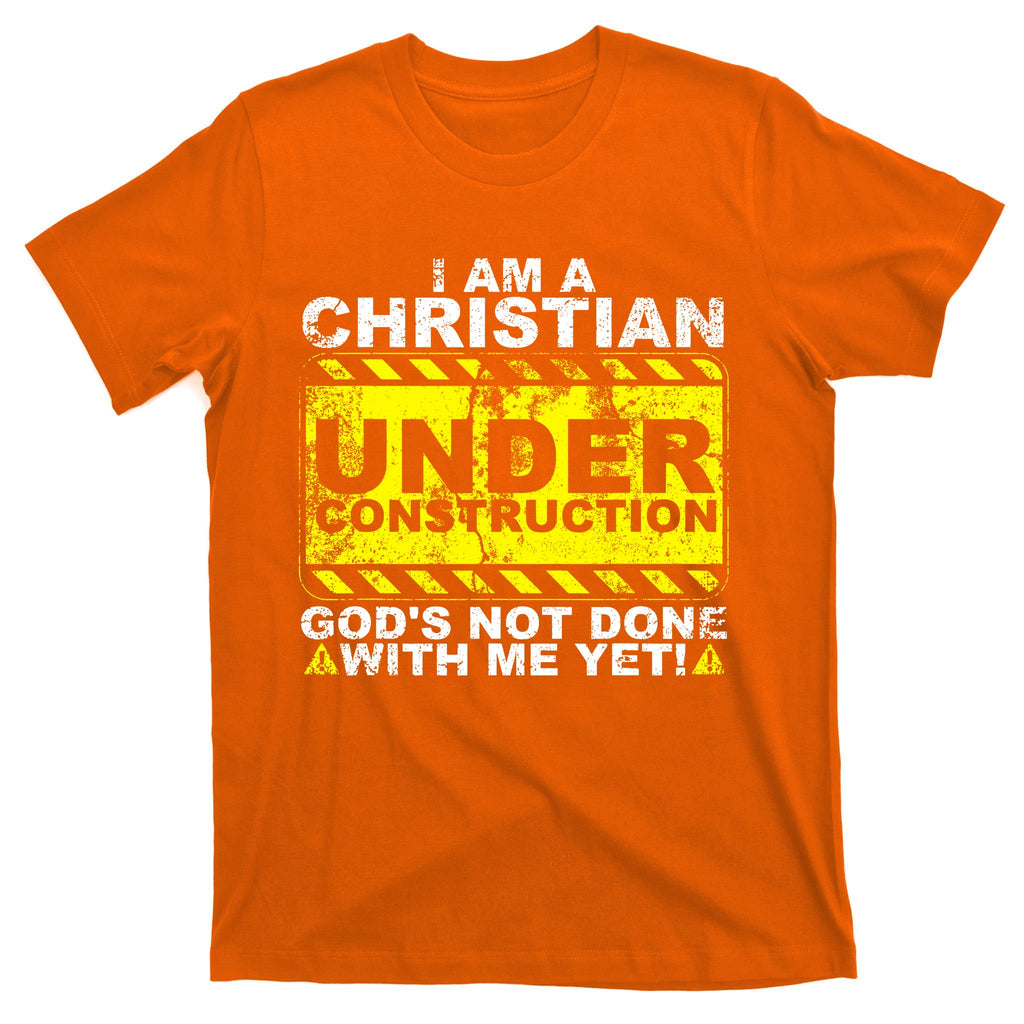 Christian Under Construction Catholic T-Shirt