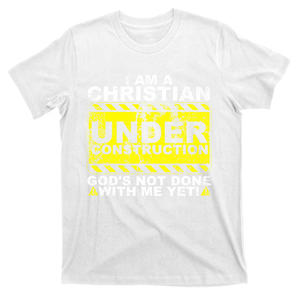 Christian Under Construction Catholic T-Shirt