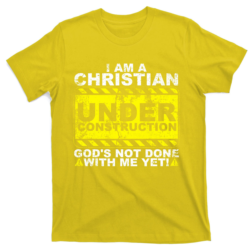 Christian Under Construction Catholic T-Shirt