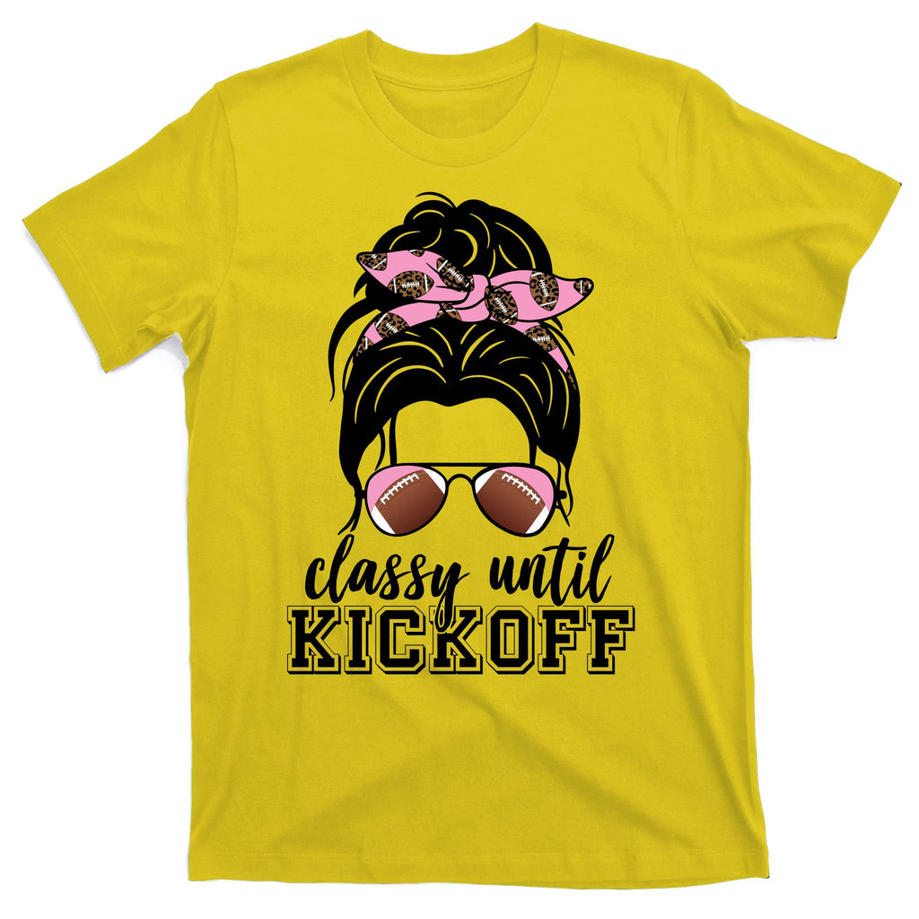 Classy Until Kickoff Football Hair Bun T-Shirt