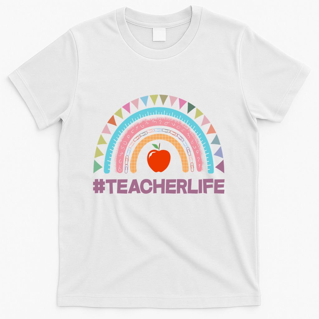 Cute Rainbow Teacher Life #teacherlife T-Shirt