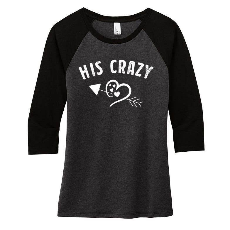 Couple Valentines Day His Crazy Funny Gift For Her Lover Matching Gift Women's Tri-Blend 3/4-Sleeve Raglan Shirt