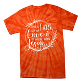 Christian Valentines Or Any Day Love And Jesus For Believers Tie-Dye T-Shirt