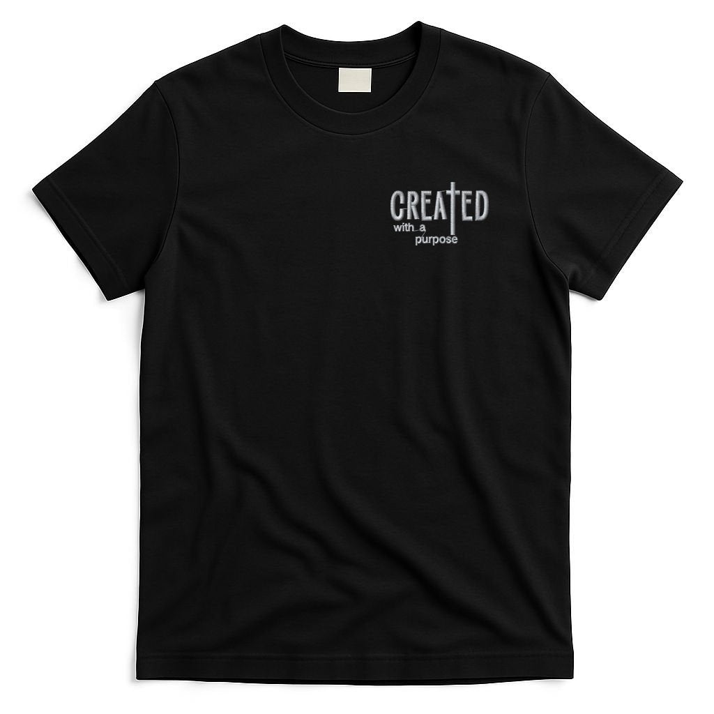 Created With A Purpose Christian Faith Jesus Embroidered Embroidered T-Shirt