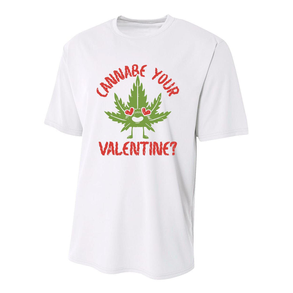 Cannabe Your Valentine 420 Cannabis Marijuana Weed Stoner Youth Performance Sprint T-Shirt
