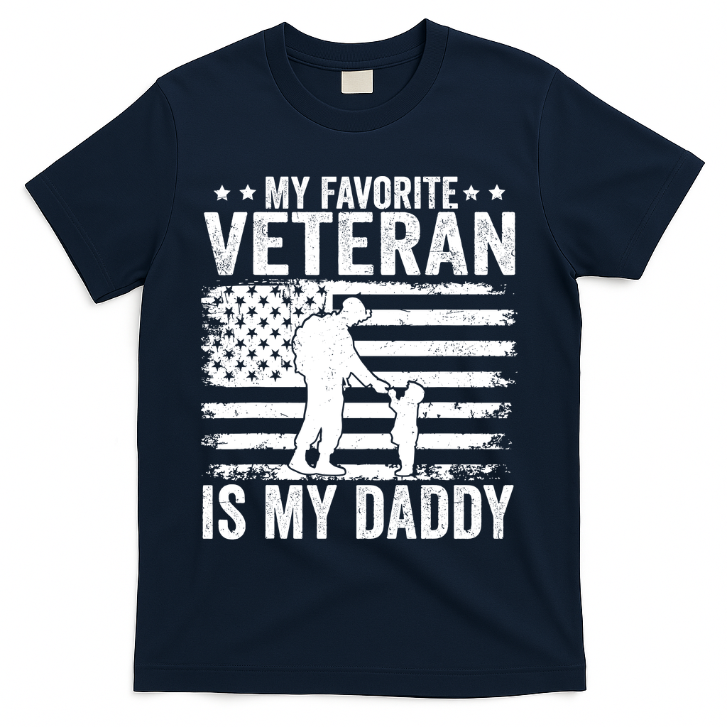 Father Veterans Day My Favorite Veteran Is My Daddy For T-Shirt