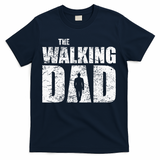 The Walking Dad Father Gifts Man Dead Retro Vintage Fun T-Shirt