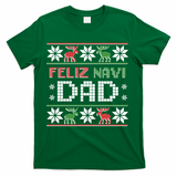 Feliz Navi Dad Navidad Funny Christmas Ugly Father Funny Gift T-Shirt