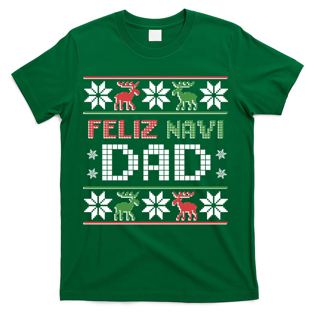 Feliz Navi Dad Navidad Funny Christmas Ugly Father Funny Gift T-Shirt