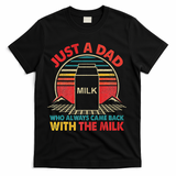 Funny Humor Sarcastic Quote Funny Fathers Day For Dad Gift T-Shirt