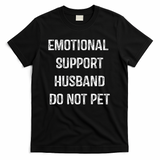 Emotional Support Husband Do Not Pet T-Shirt