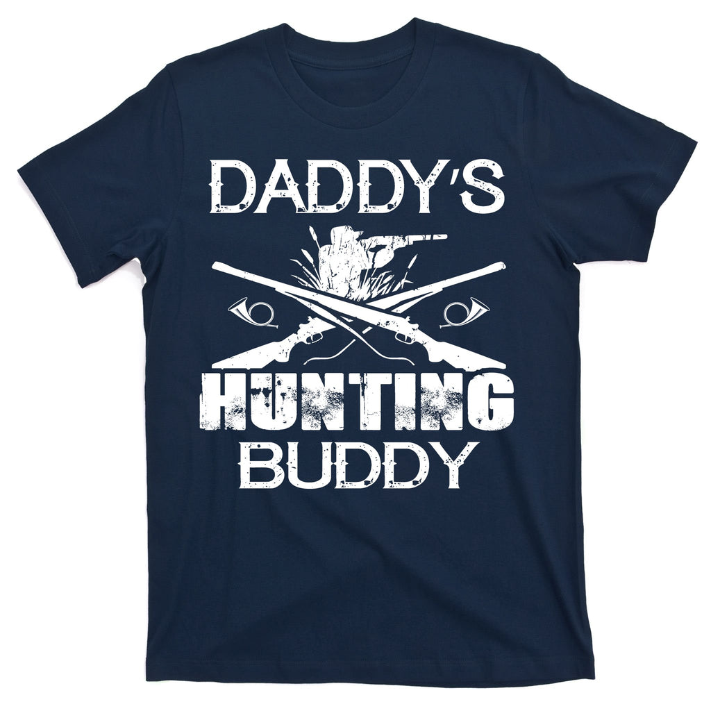Daddy's Hunting Buddy T-Shirt
