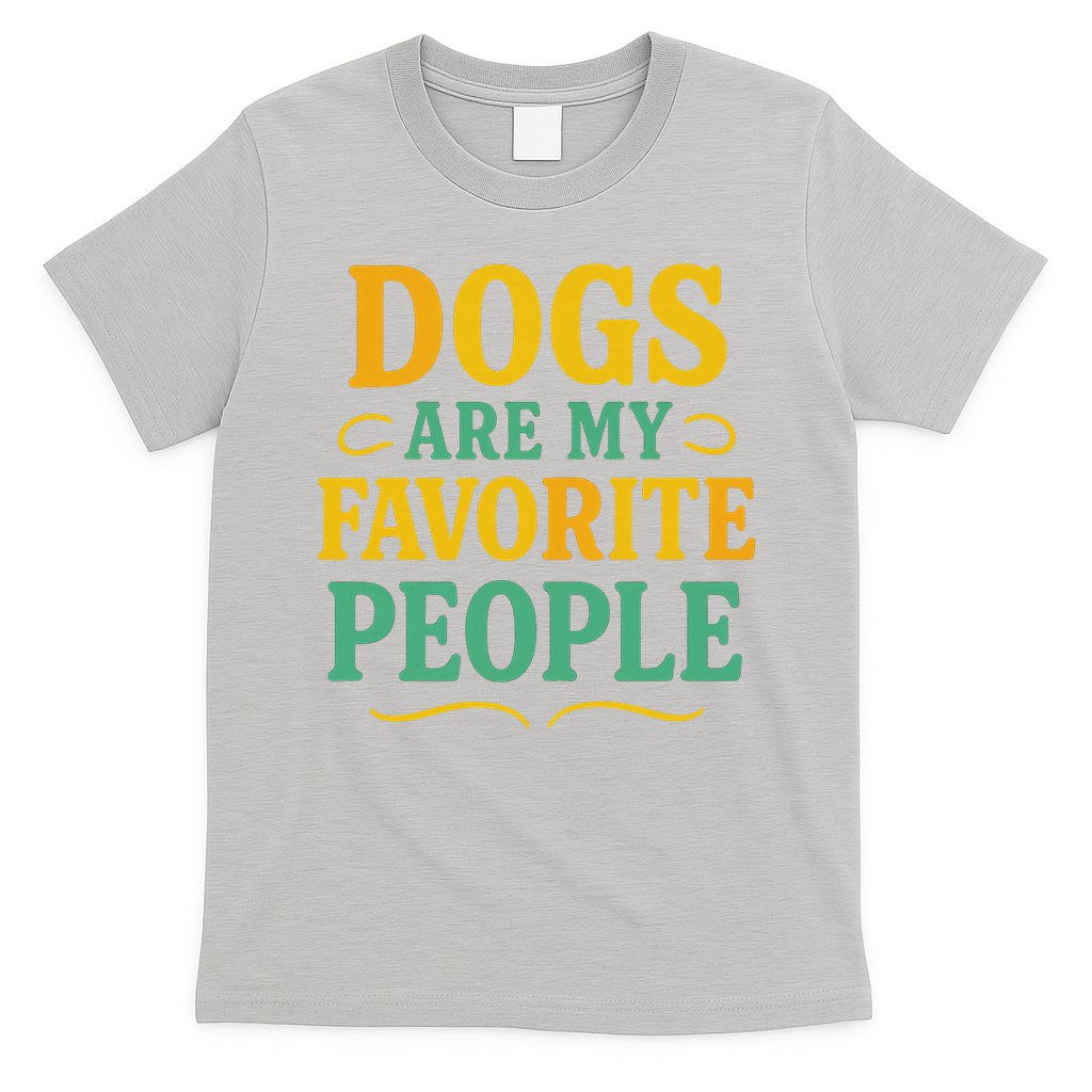 Dogs Are My Favorite People T-Shirt