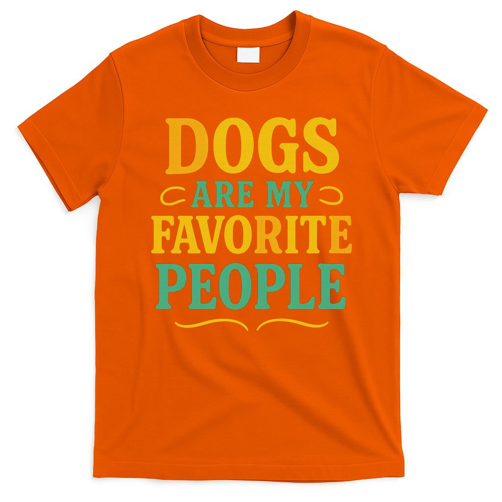 Dogs Are My Favorite People T-Shirt