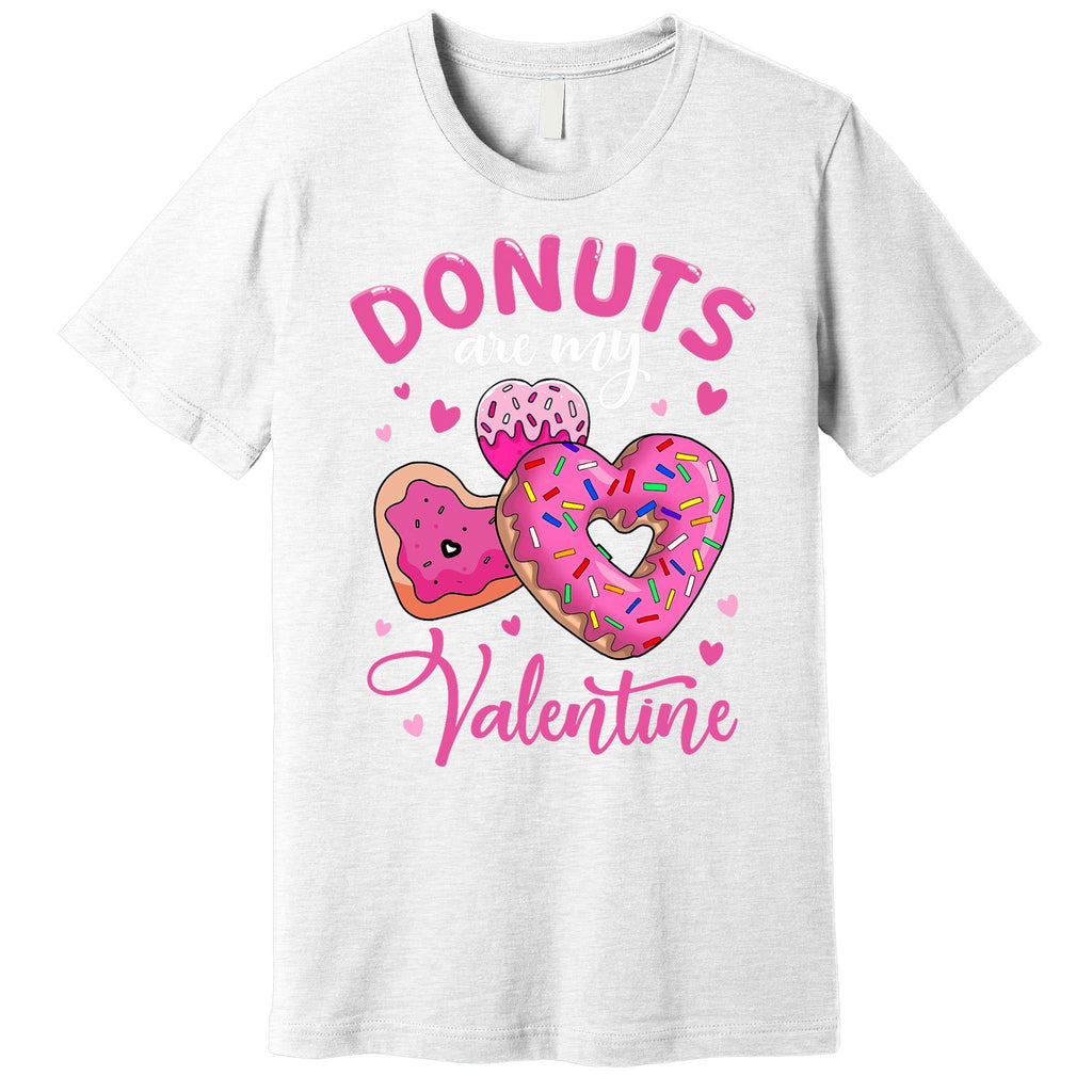 Donuts Are My Valentine Funny Anti Valentines Day Food Joke Premium T-Shirt