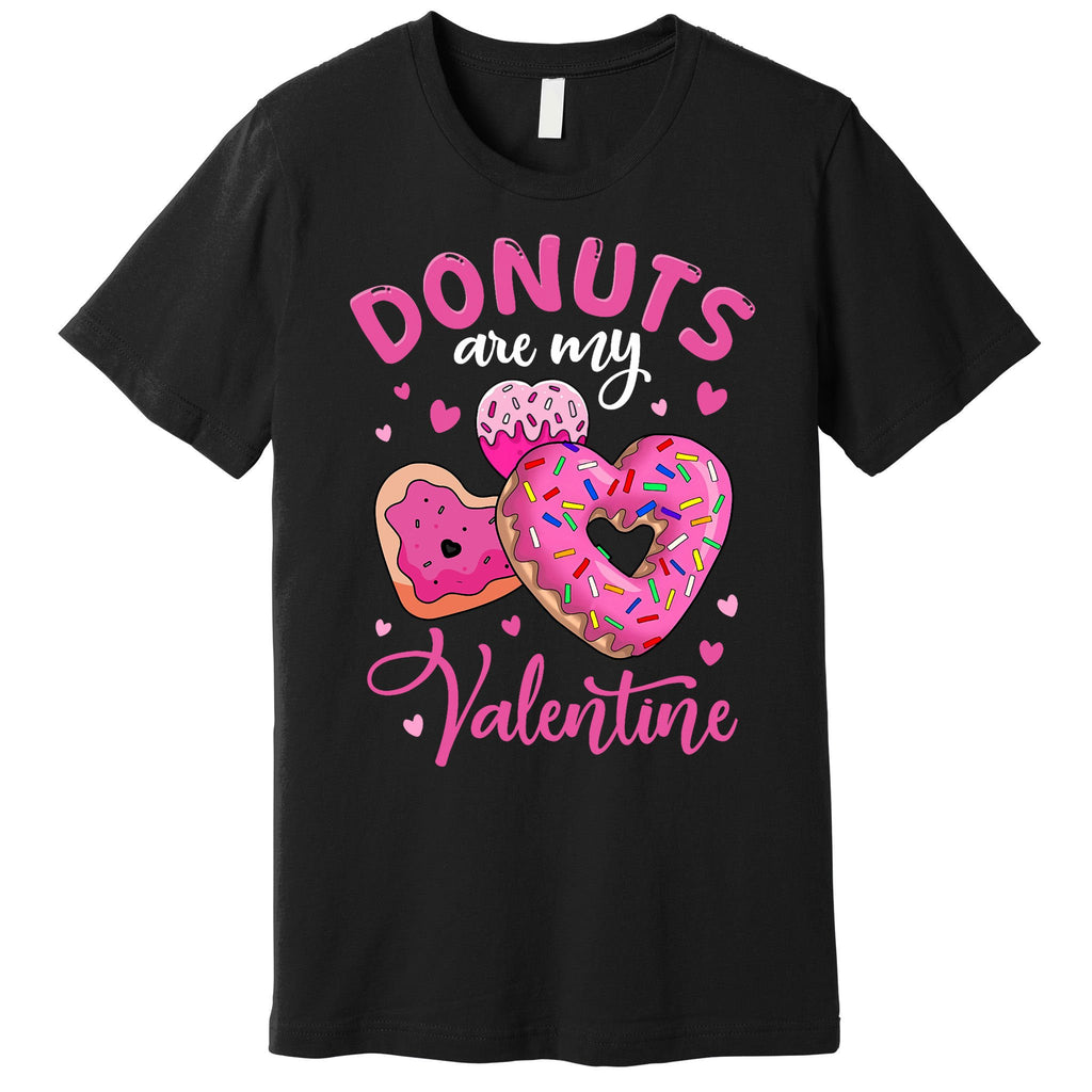Donuts Are My Valentine Funny Anti Valentines Day Food Joke Premium T-Shirt
