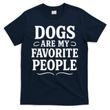 Dogs Are My Favorite People Funny Dog Meme T-Shirt