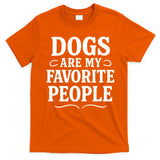 Dogs Are My Favorite People Funny Dog Meme T-Shirt