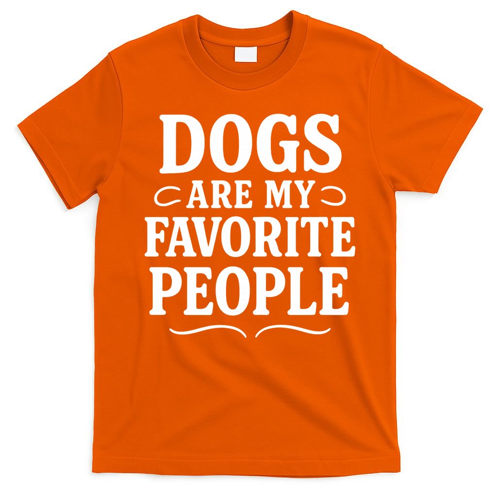 Dogs Are My Favorite People Funny Dog Meme T-Shirt