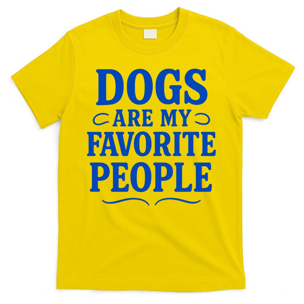 Dogs Are My Favorite People Funny Dog Meme T-Shirt