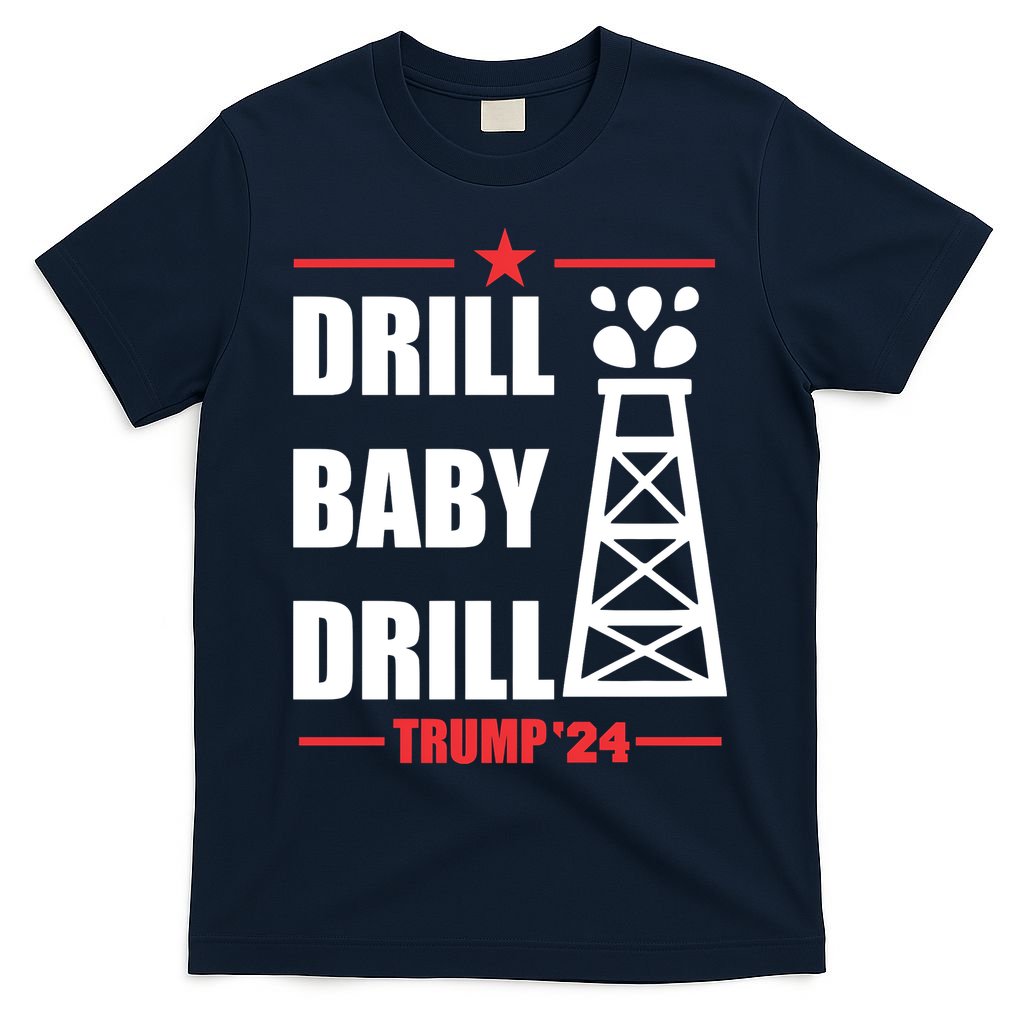 Drill Baby Drill Trump 24 Drill Baby Drill Trump 24 Donald Trump T-Shirt