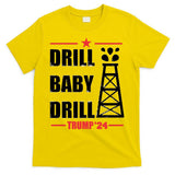 Drill Baby Drill Trump 24 Drill Baby Drill Trump 24 Donald Trump T-Shirt